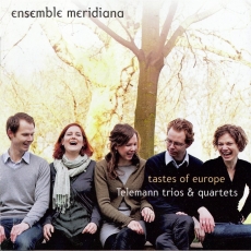 Tastes of Europe: Telemann Trios & Quartets - Ensemble Meridiana