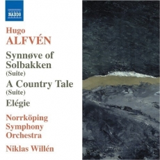 Alfvén - Synnøve of Solbakken (suite); A Country Tale (suite); Elégie - Niklas Willén