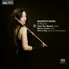 Ravel - À Moune - Lina Tur Bonet, Marco Testori, Pierre Goy