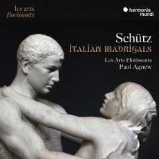 Schutz - Italian Madrigals - Les Arts Florissants, Paul Agnew